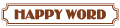 HAPPY WORD